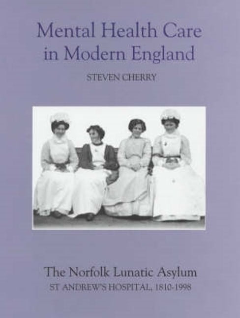 Book cover image for Mental Health Care in Modern England ISBN: 9780851159201